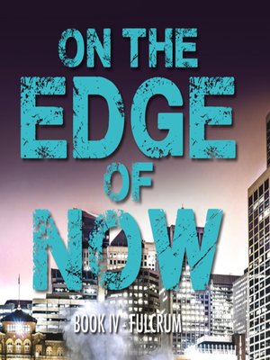 cover image of On the Edge of Now --Fulcrum